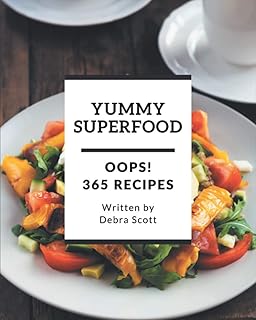 365 Yummy Superfood Recipes