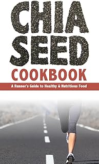 Chia Seed Cookbook for Runners