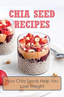 Chia Seed Weight Loss Recipes