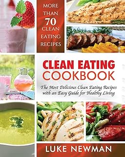 Delicious Clean Eating Cookbook