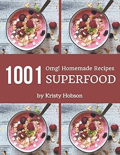 1001 Homemade Superfood Recipes