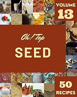 Top 50 Seed Recipes Volume 13