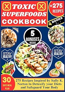 Toxic Superfoods Cookbook