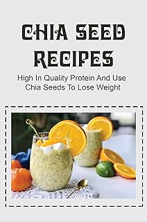 Chia Seed Recipes for Weight Loss