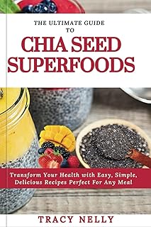 Chia Seed Superfood Guide