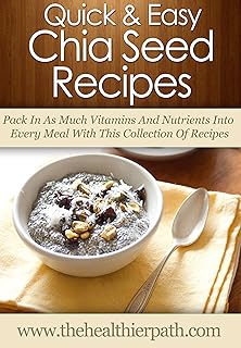 Chia Seed Recipes: Vitamin-Packed Meals